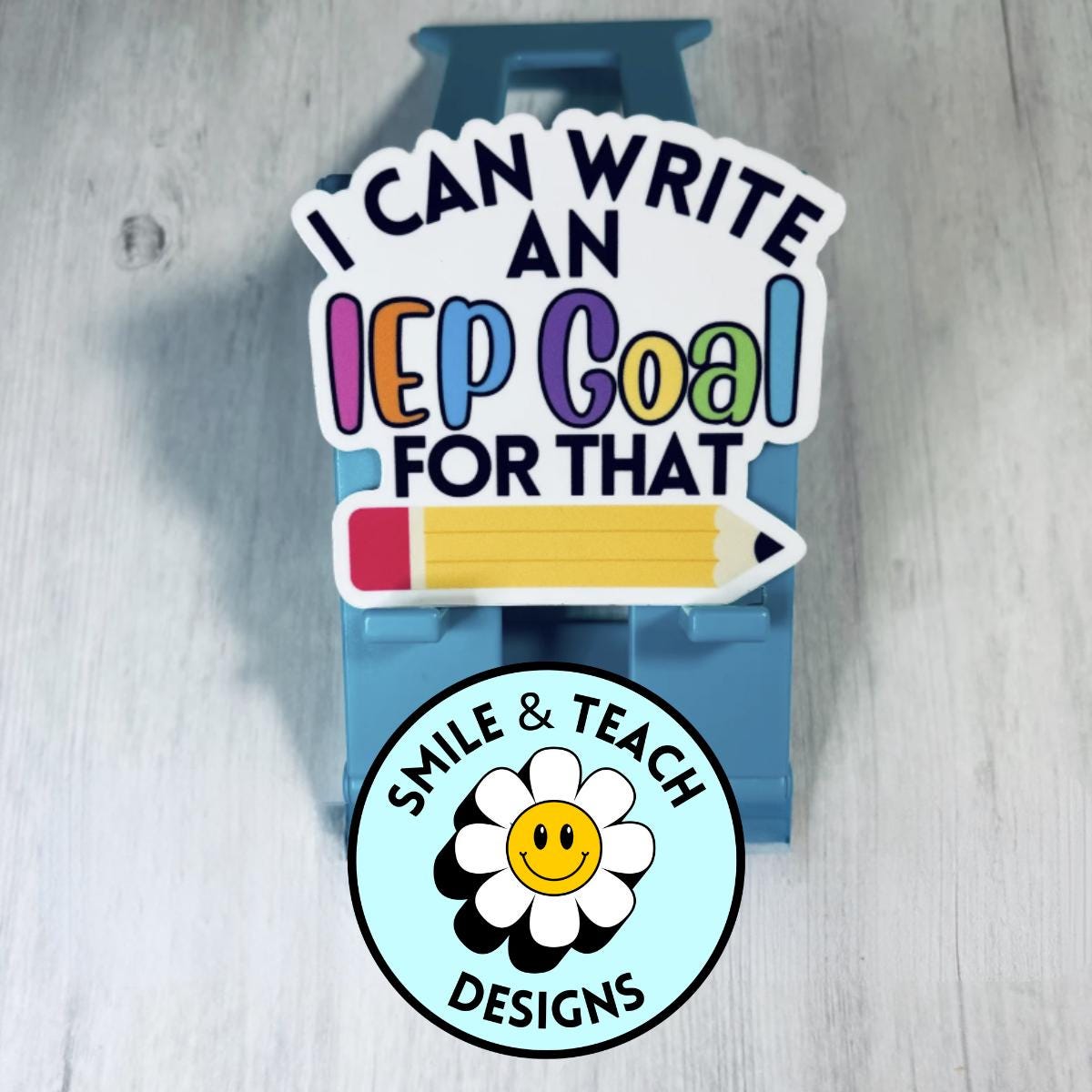 ✏️ I Can Write an IEP Goal for That – 3" Vinyl Sticker