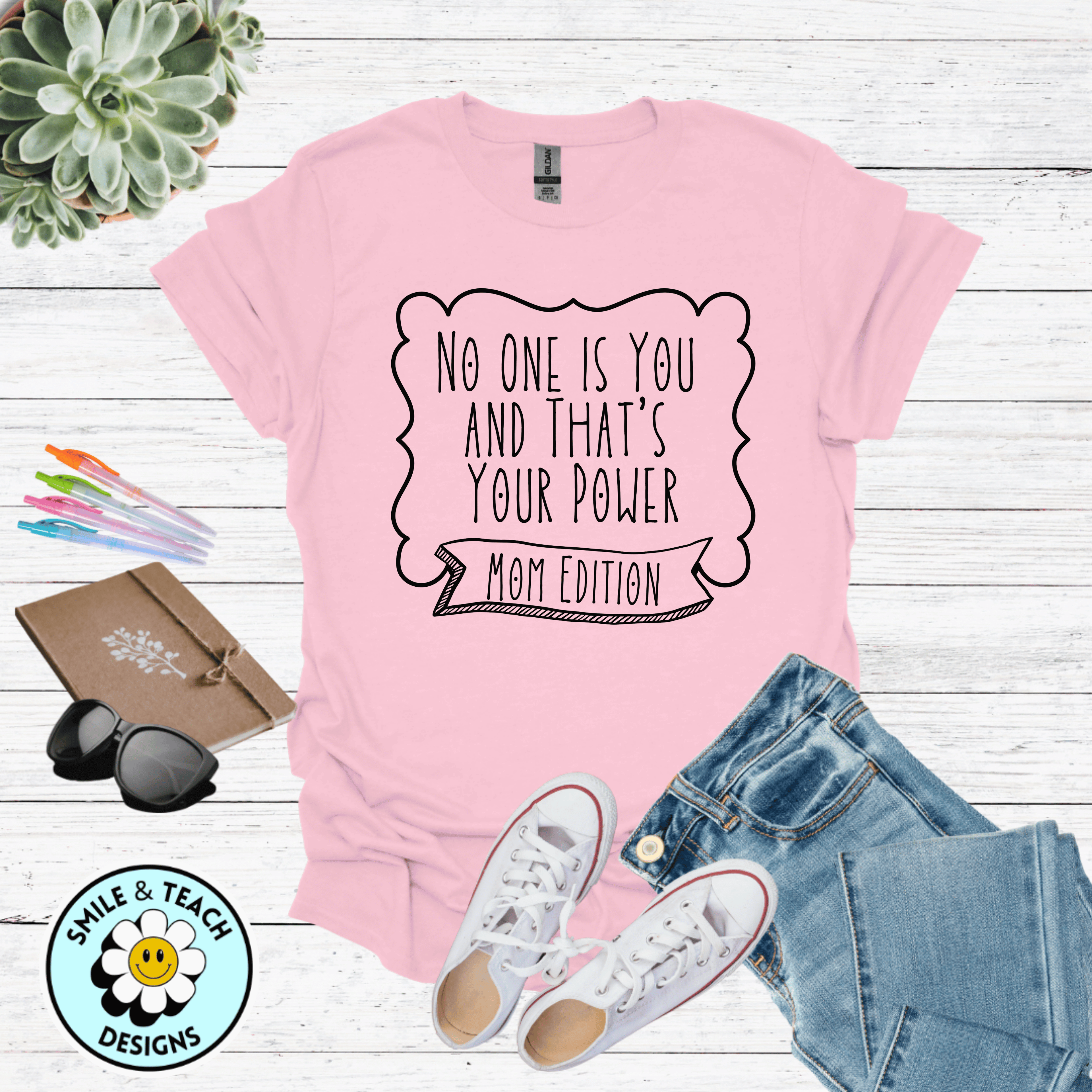 No One Is You And That’s Your Power – Mom Edition Graphic Tee | Empowered Mom Shirt | Cute Minimalist Mama T-Shirt