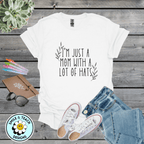 I’m Just a Mom With a Lot of Hats Graphic Tee | Working Mom Shirt | Busy Mama T-Shirt | Empowered Motherhood Gift