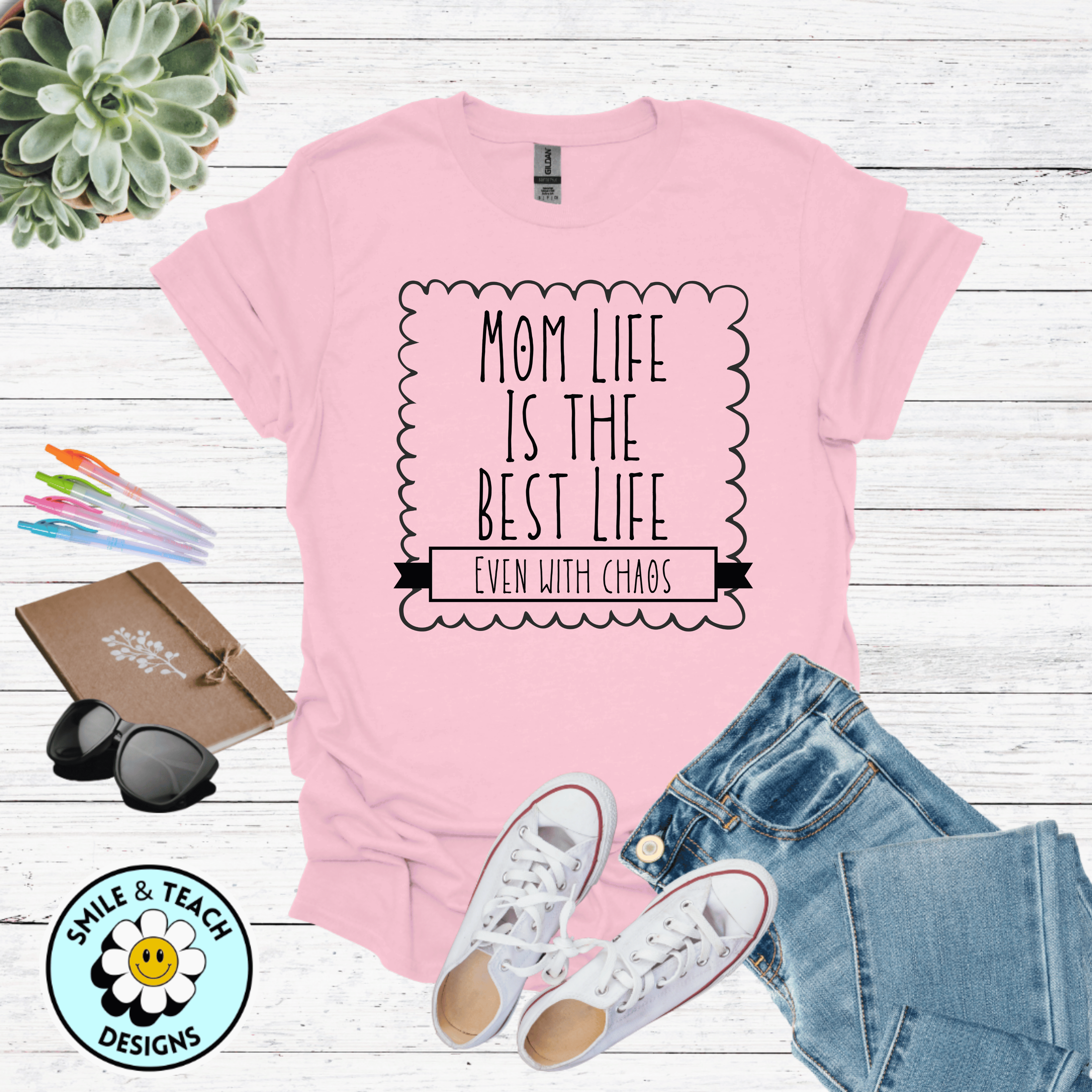 Mom Life Is The Best Life Even With Chaos Graphic Tee | Inspirational Mom Shirt | Motherhood T-Shirt