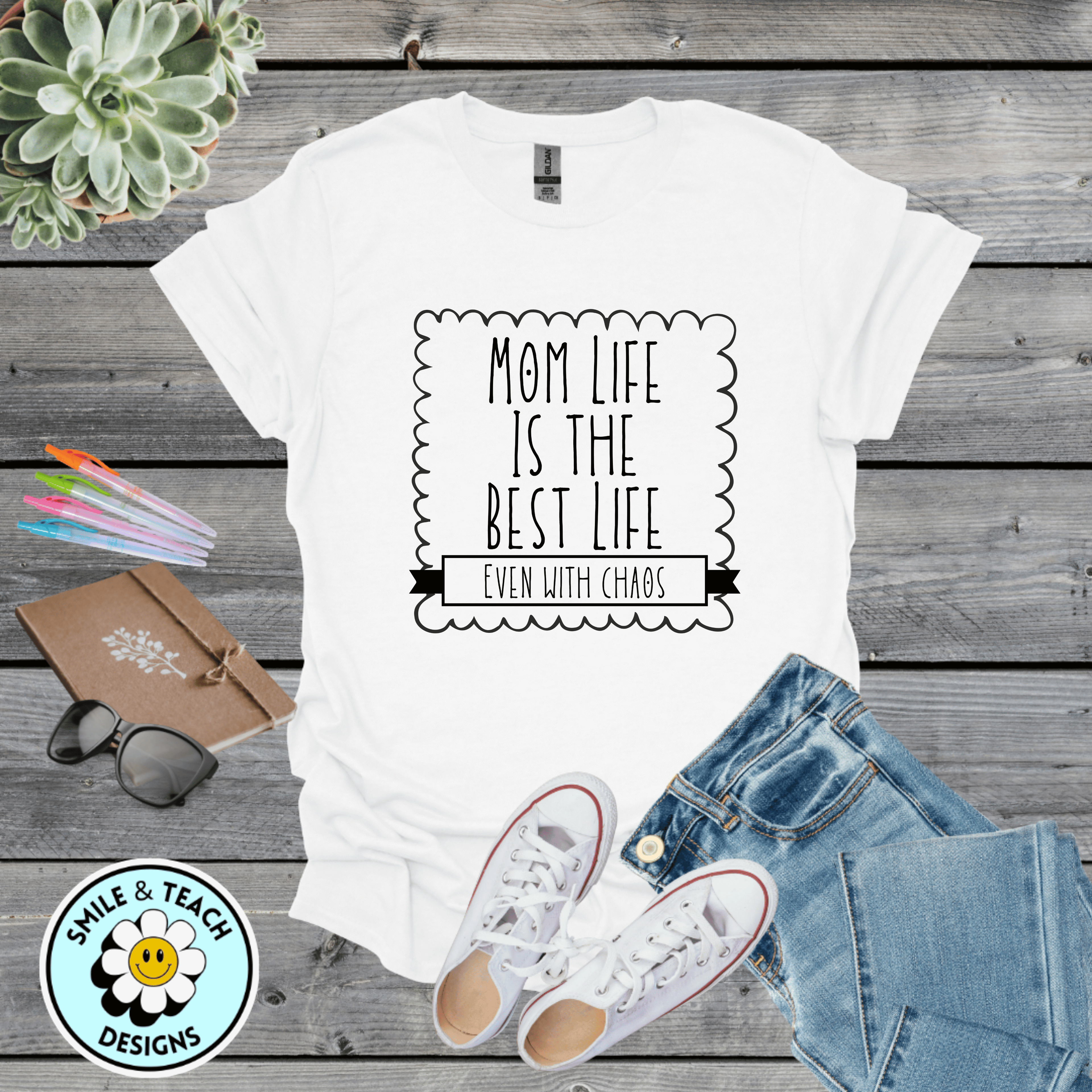Mom Life Is The Best Life Even With Chaos Graphic Tee | Inspirational Mom Shirt | Motherhood T-Shirt