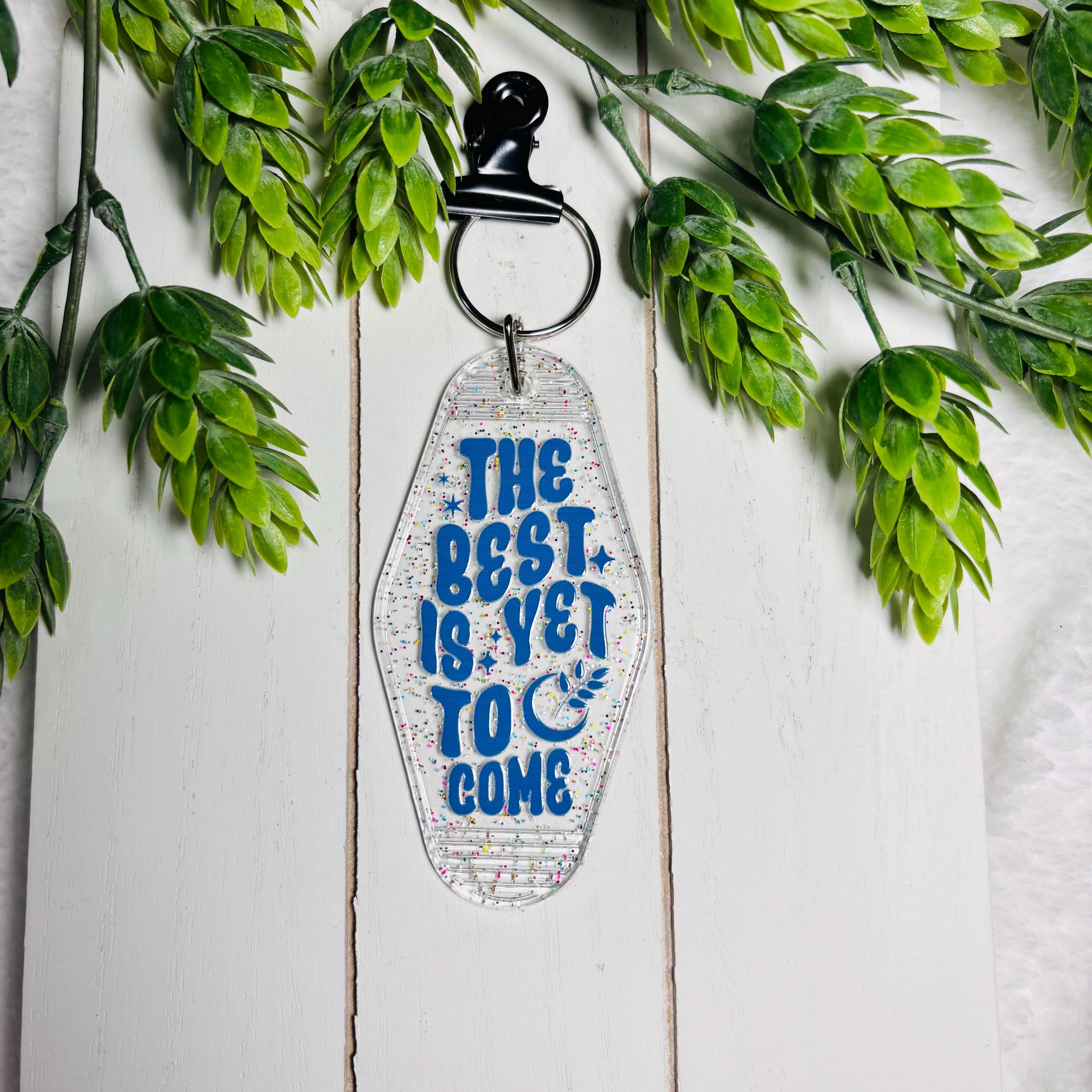 The Best Is Yet to Come Motel Keychain – Glitter Retro Acrylic Key Tag