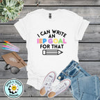 I Can Write an IEP Goal for That – Special Education Teacher Shirt