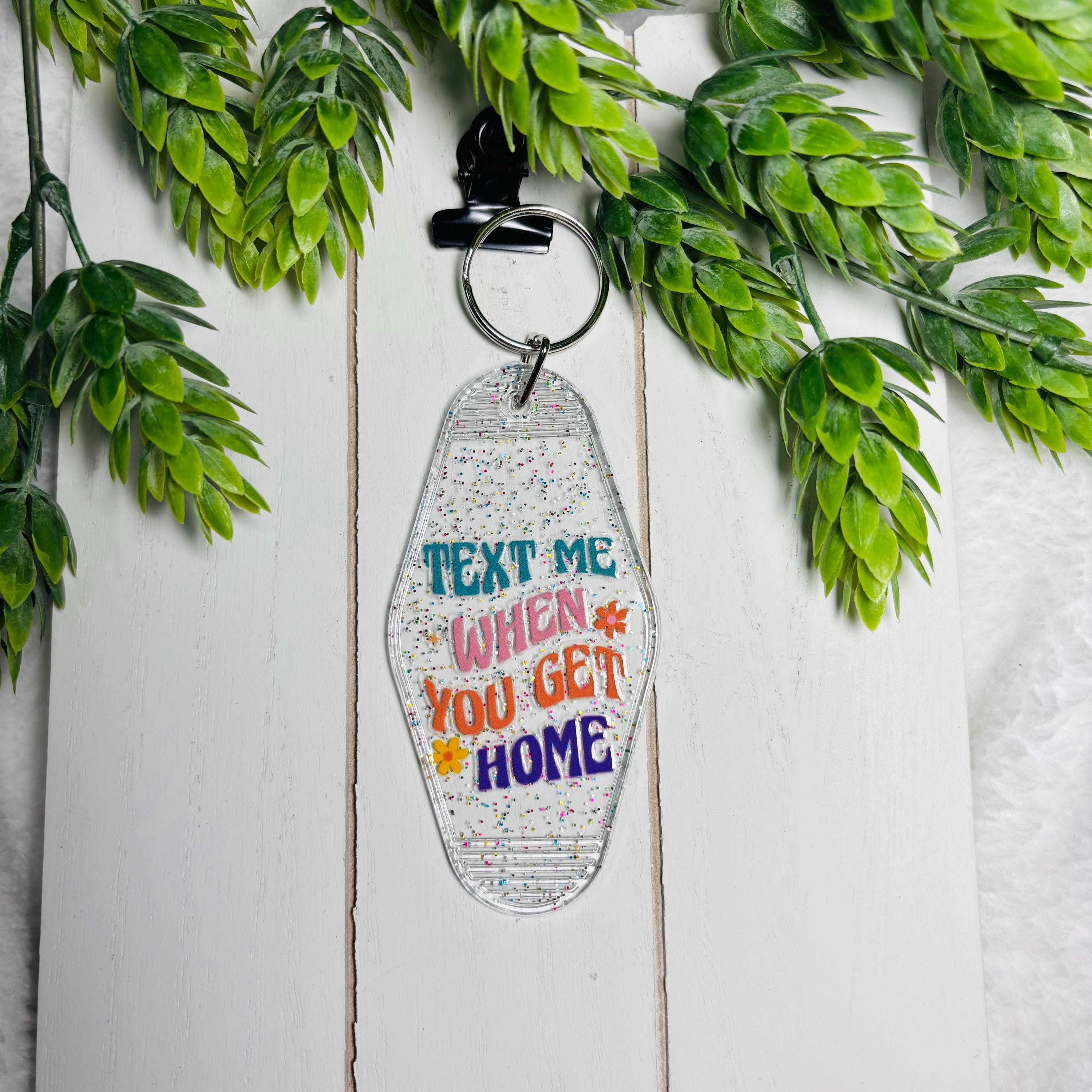 Text Me When You Get Home Motel Keychain – Glitter Retro Acrylic Key Tag