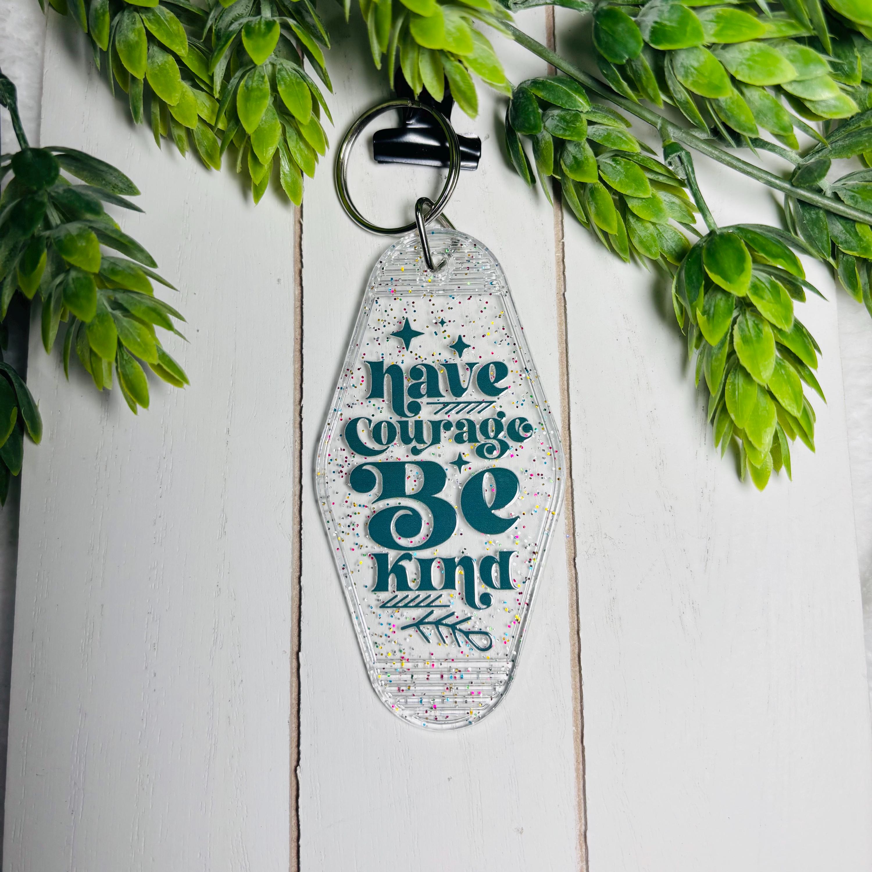 Have Courage Be Kind Motel Keychain – Glitter Retro Acrylic Key Tag