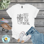 Coffee First, Then Mom’ing Graphic Tee | Funny Mom Shirt | Cute Coffee Lover T-Shirt | Motherhood Humor Tee