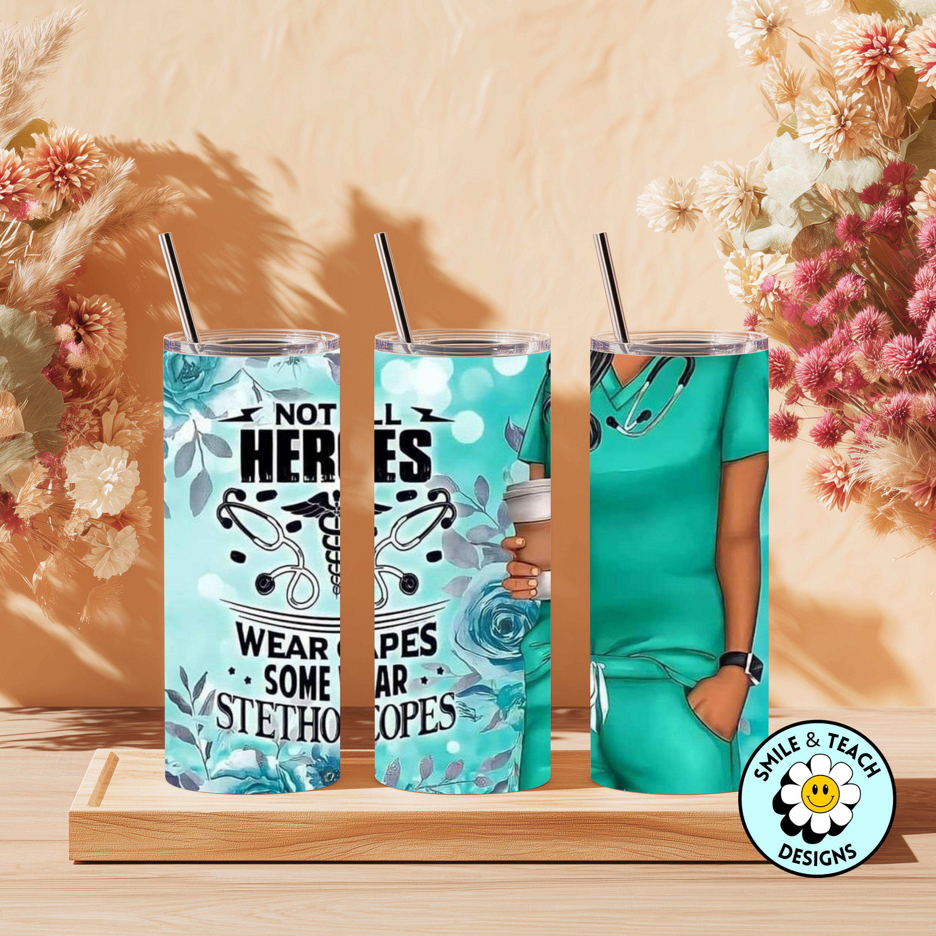 🩺 Not All Heroes Wear Capes 20oz Skinny Tumbler – Insulated Stainless Steel