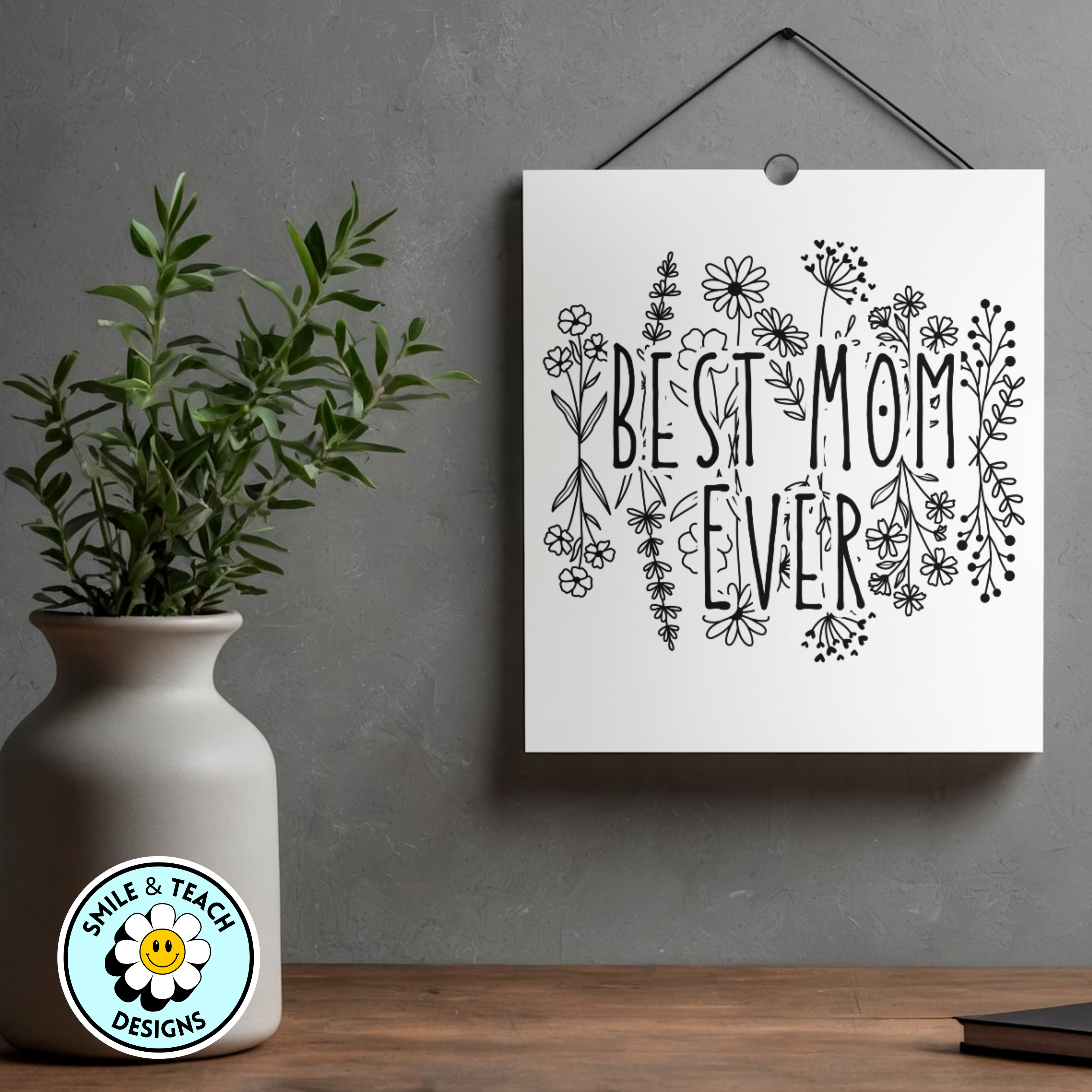 Best Mom Ever | Floral Wall Art Print  | 8.5 x 11 Art Print