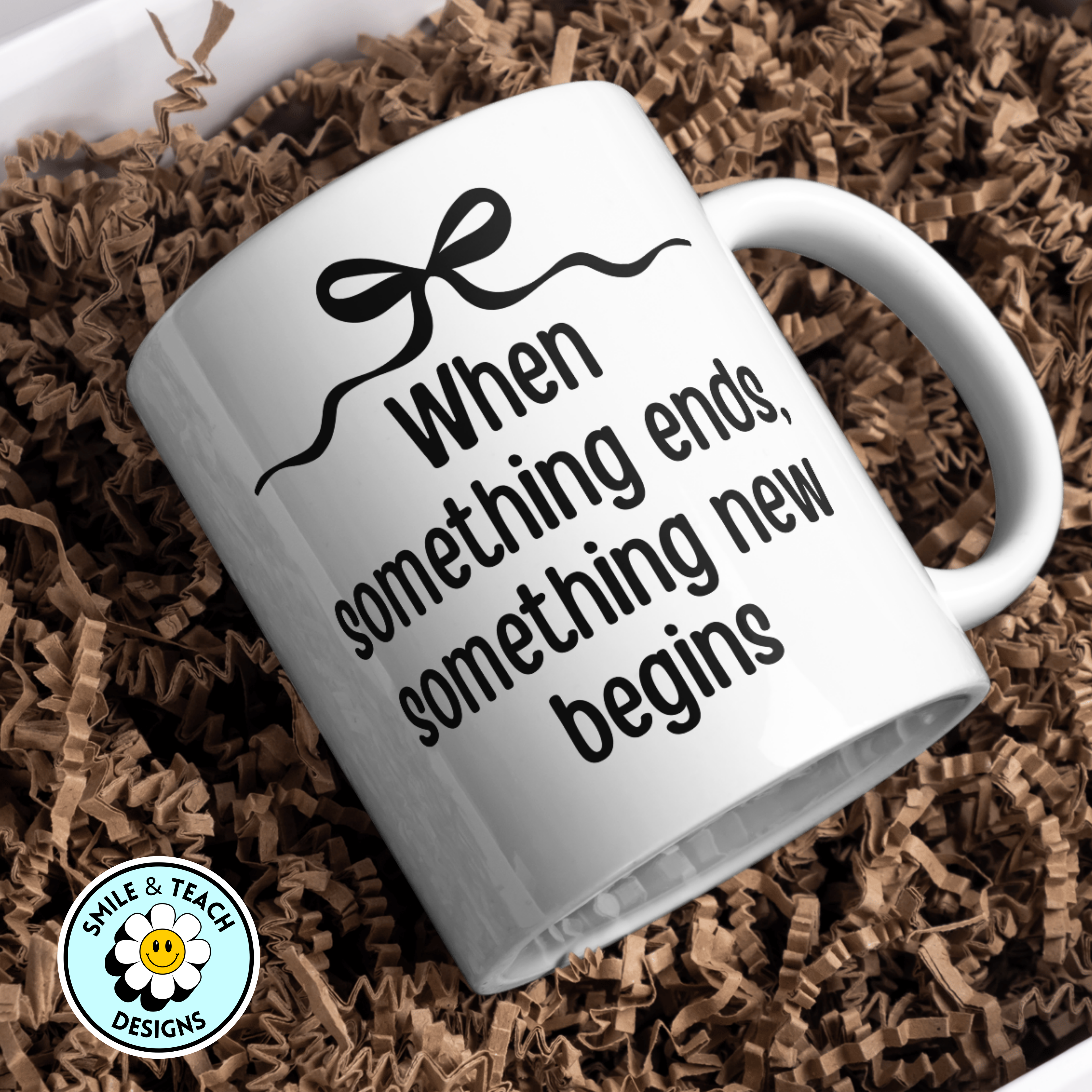 When Something Ends, Something New Begins – Inspirational Coffee Mug (11oz)