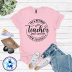 Retired Teacher Shirt – “I’m a Retired Teacher and I Love My New Schedule” Tee